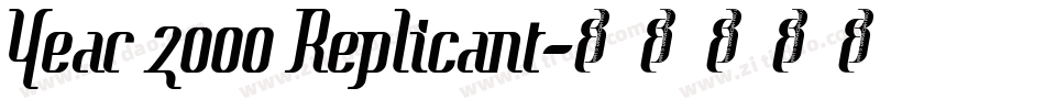 Year 2000 Replicant字体转换